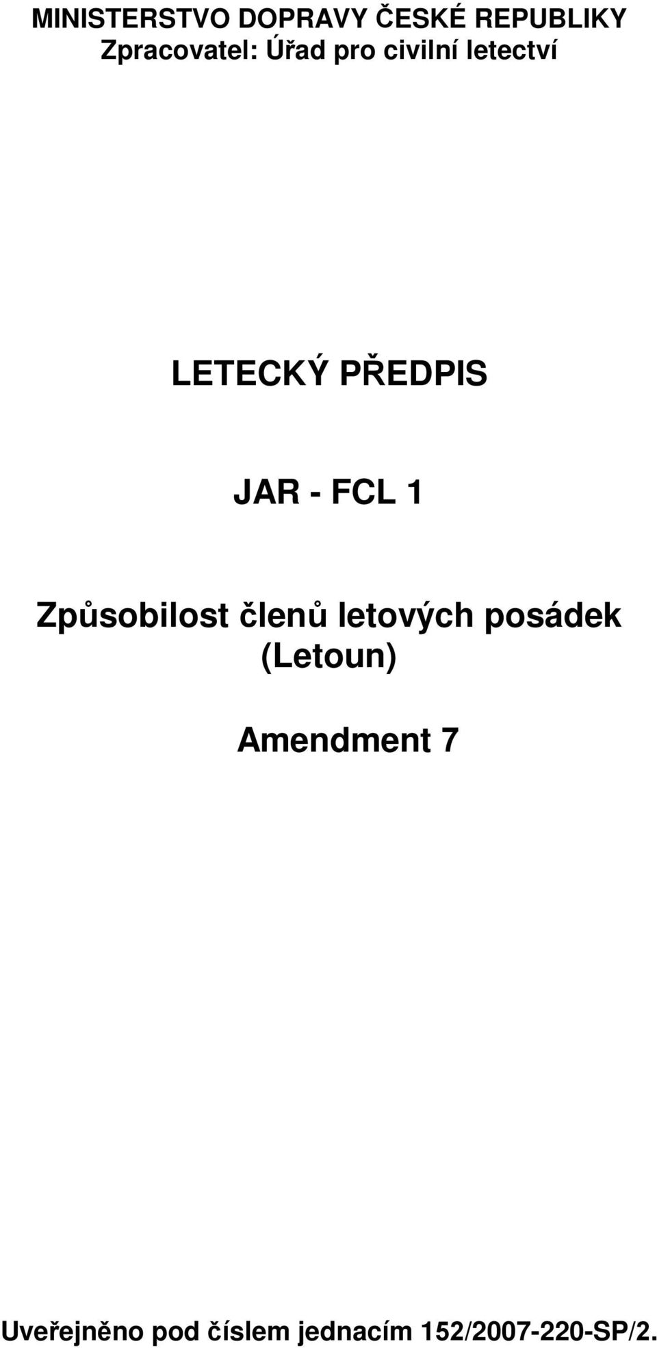 1 Způsobilost členů letových posádek (Letoun)