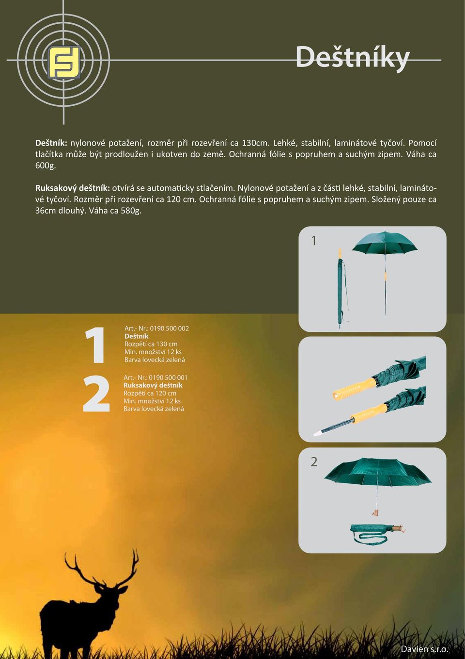 Ruksakový deštník: otvírá se automaticky stlačením. Nylonové potažení a z části lehké, stabilní, laminátové tyčoví.