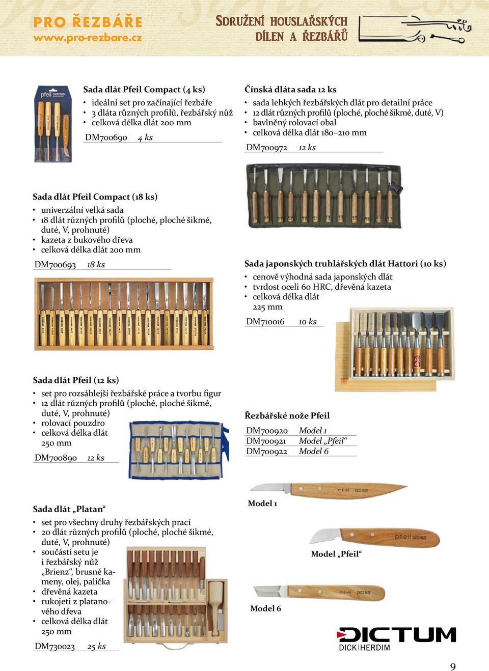 dlát pro detailní práce 12 dlát různých profilů (ploché, ploché šikmé, duté, V) bavlněný rolovací obal celková délka dlát 180 210 mm DM700972 12 ks Sada dlát Pfeil Compact (18 ks) univerzální velká