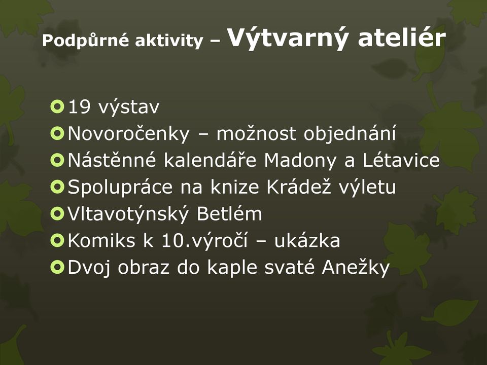 a Létavice Spolupráce na knize Krádež výletu