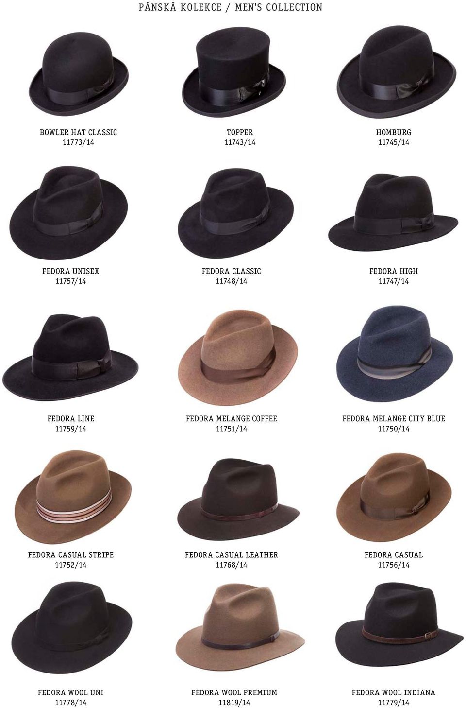 11751/14 FEDORA MELANGE CITY BLUE 11750/14 FEDORA CASUAL STRIPE 11752/14 FEDORA CASUAL LEATHER 11768/14