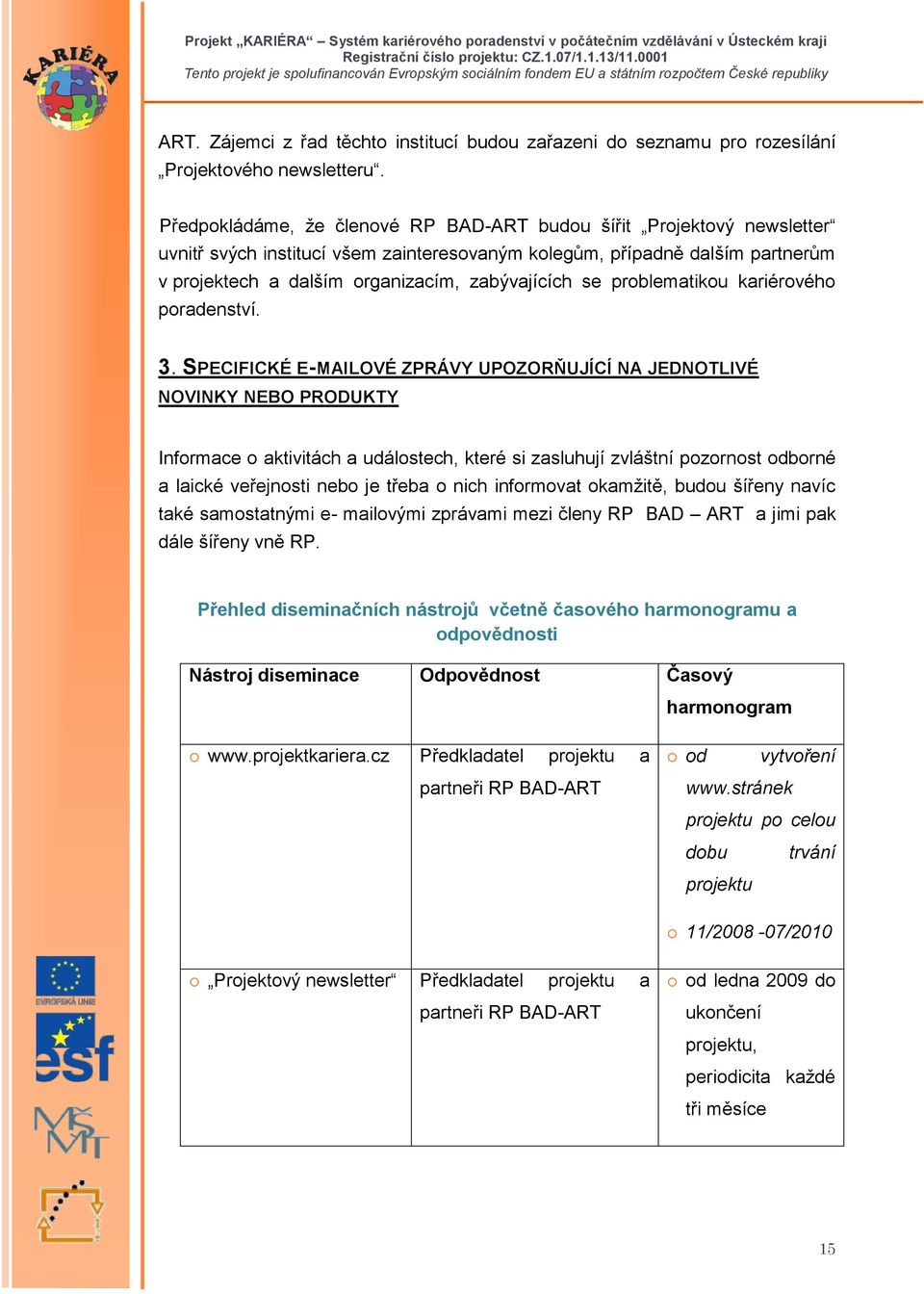 se problematikou kariérového poradenství. 3.