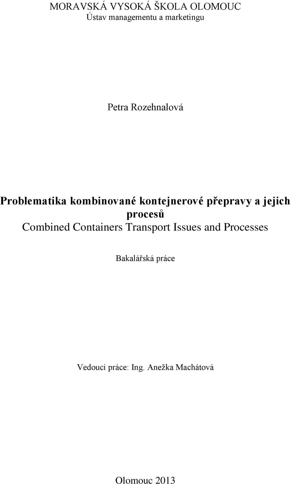 a jejich procesů Combined Containers Transport Issues and