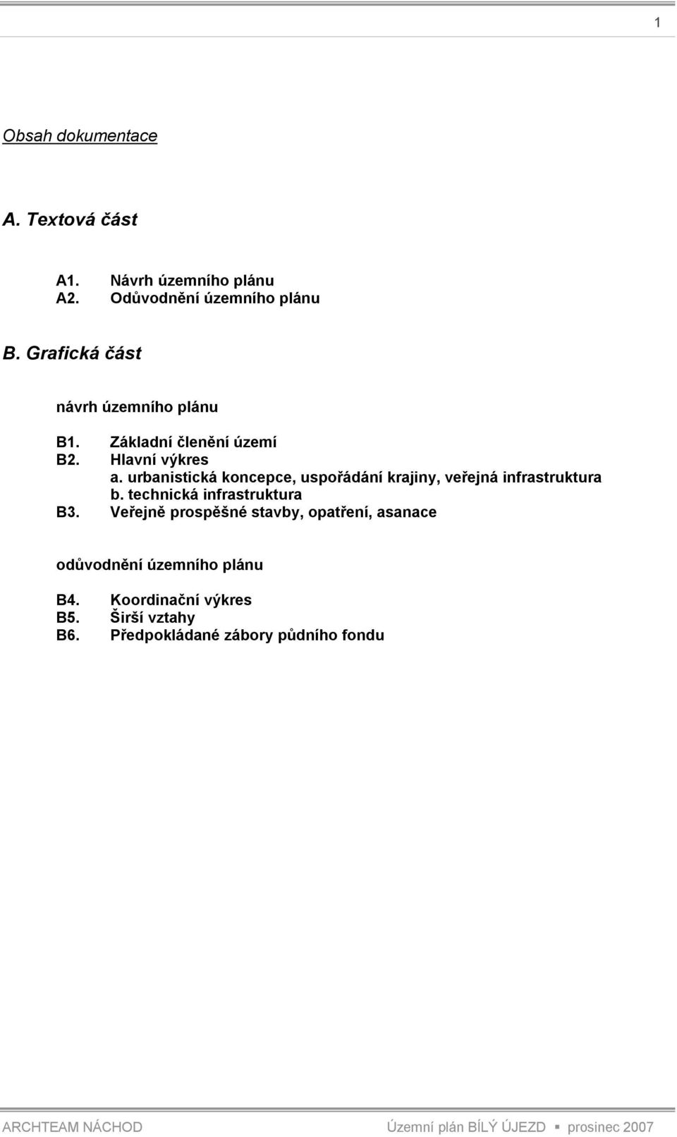 urbanistická koncepce, uspořádání krajiny, veřejná infrastruktura b. technická infrastruktura B3.