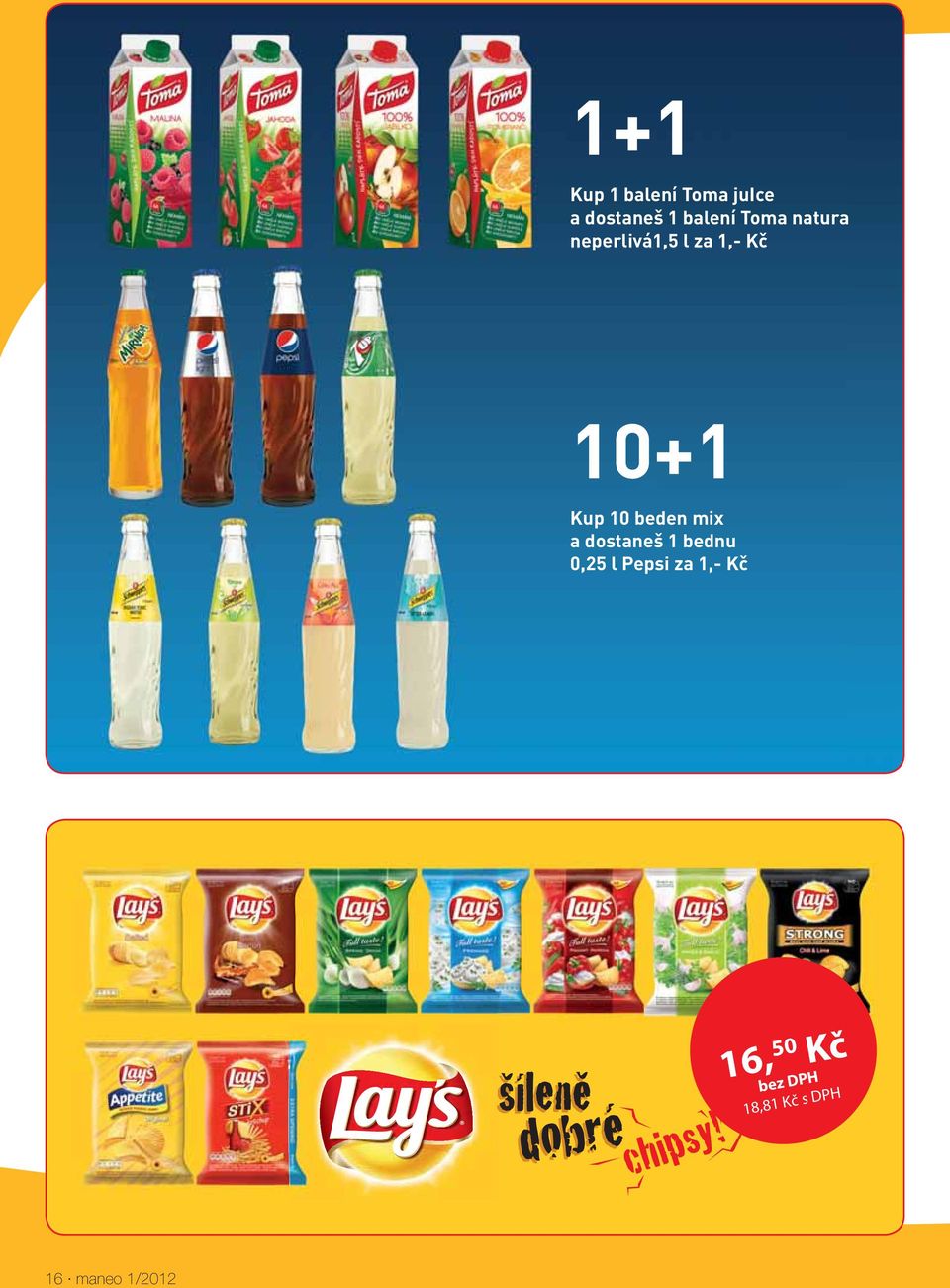 10 beden mix a dostaneš 1 bednu 0,25 l Pepsi za