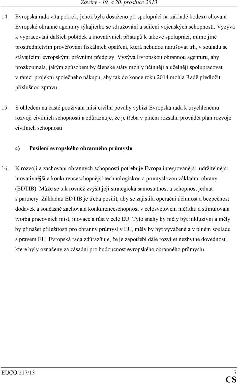 evropskými právními předpisy.