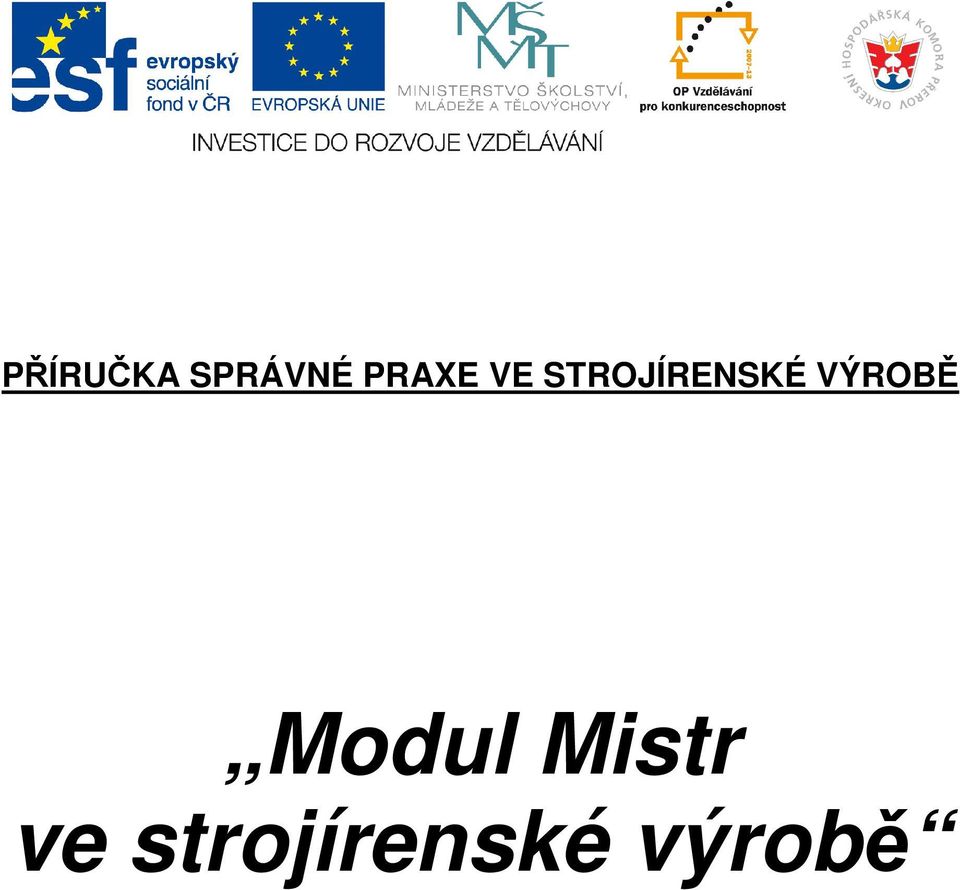 STROJÍRENSKÉ VÝROBĚ