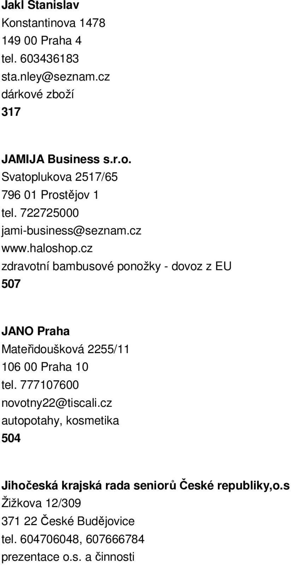 cz zdravotní bambusové ponožky - dovoz z EU 507 JANO Praha Mateřidoušková 2255/11 106 00 Praha 10 tel.