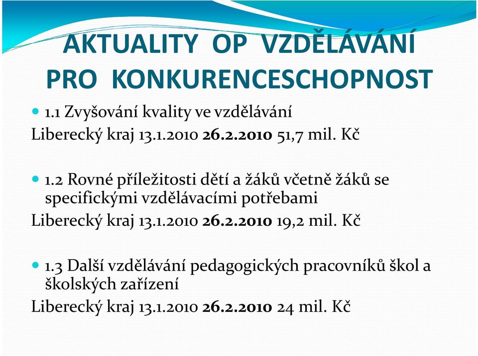 2 Rovné příležitosti dětí a žáků včetně žáků se specifickými vzdělávacími potřebami Liberecký
