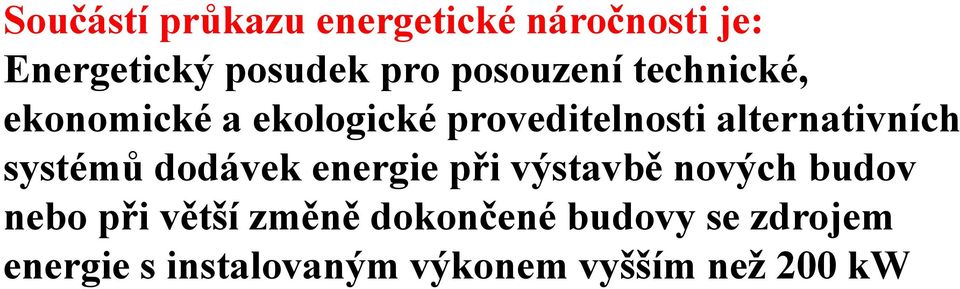 alternativních systémů dodávek energie při výstavbě nových budov nebo