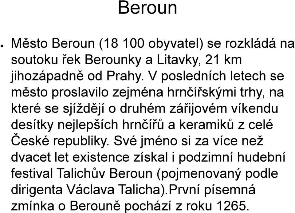 desítky nejlepších hrnčířů a keramiků z celé České republiky.