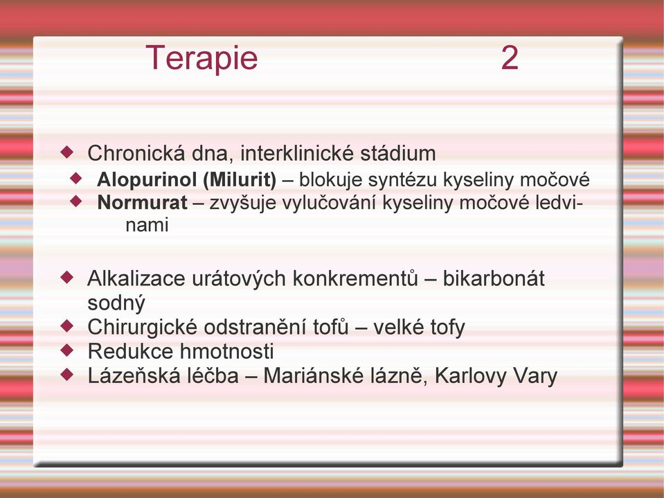 ledvinami Alkalizace urátových konkrementů bikarbonát sodný Chirurgické