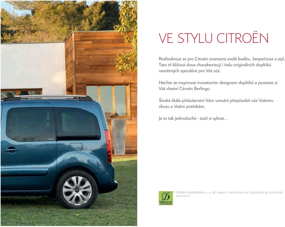 Nechte se inspirovat inovativním designem doplňků a postavte si Váš vlastní Citroën Berlingo.