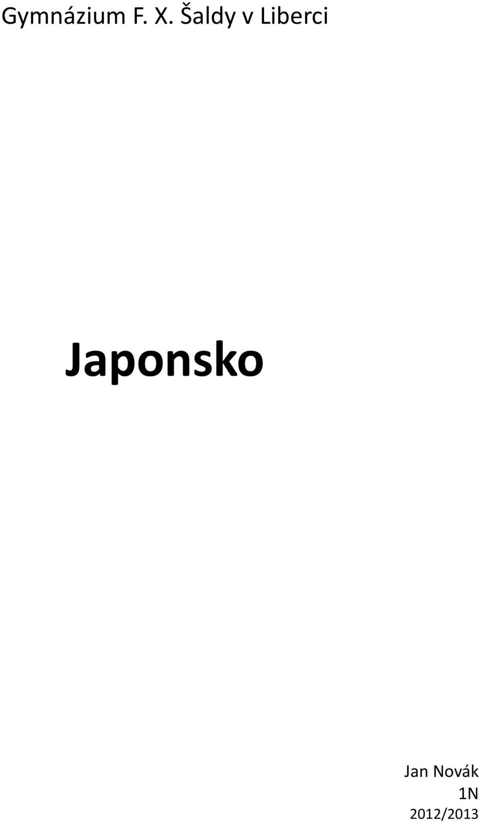Japonsko Jan