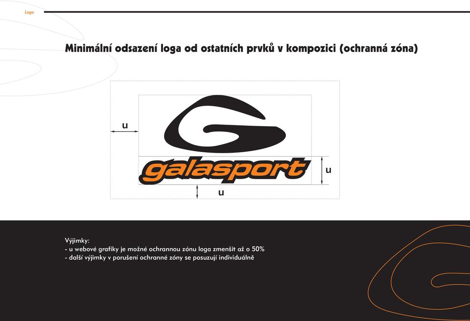 grafiky je možné ochrannou zónu loga zmenšit až o 50% -