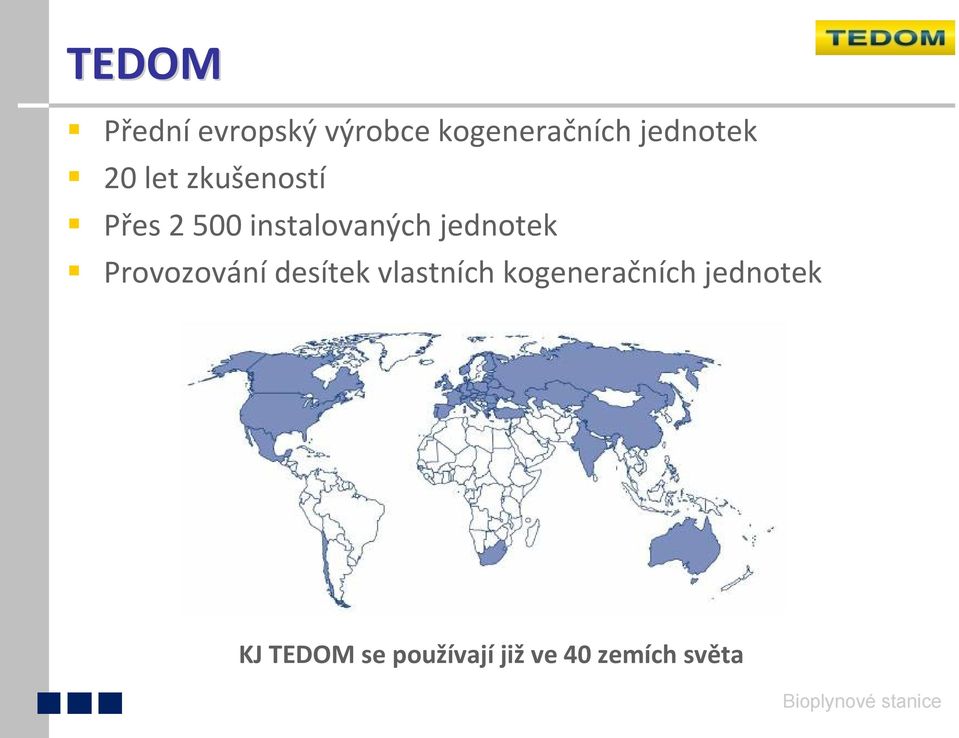 instalovaných jednotek Provozování desítek