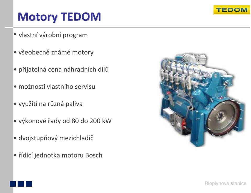 vlastního servisu využitína různá paliva výkonovéřady