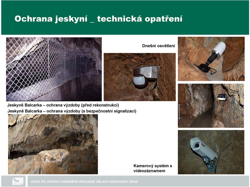 rekonstrukcí) Jeskyně Balcarka ochrana výzdoby (s