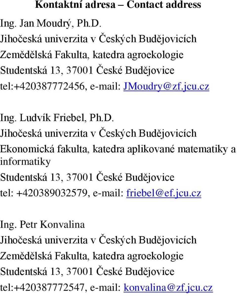 JMoudry@zf.jcu.cz Ing. Ludvík Friebel, Ph.D.