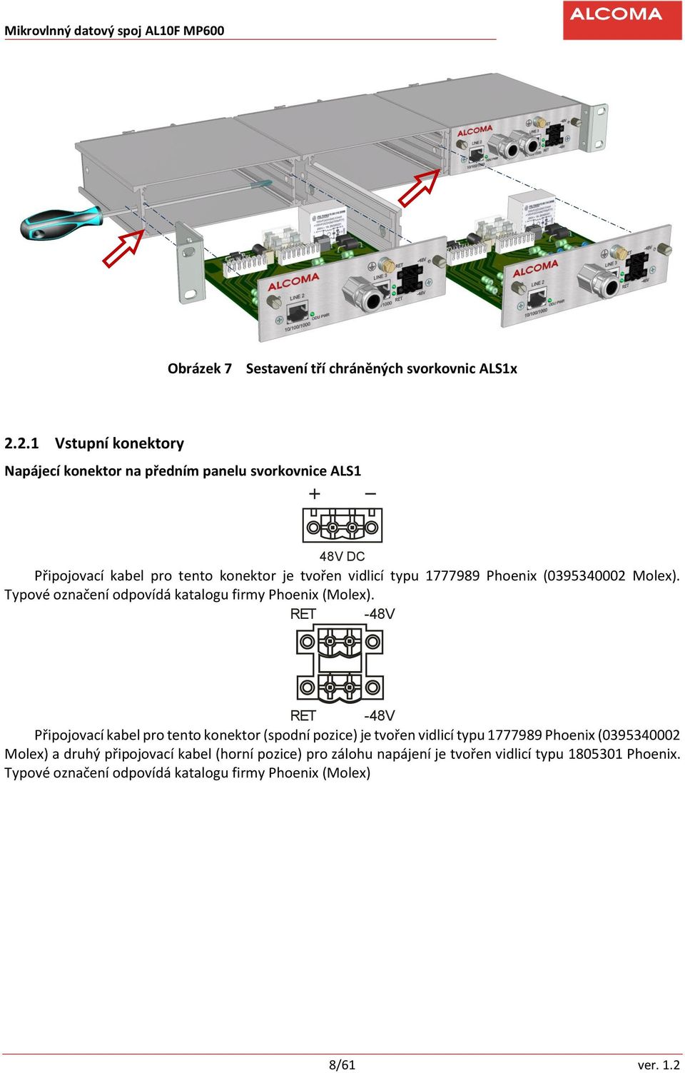 1777989 Phoenix (0395340002 Molex). Typové označení odpovídá katalogu firmy Phoenix (Molex).