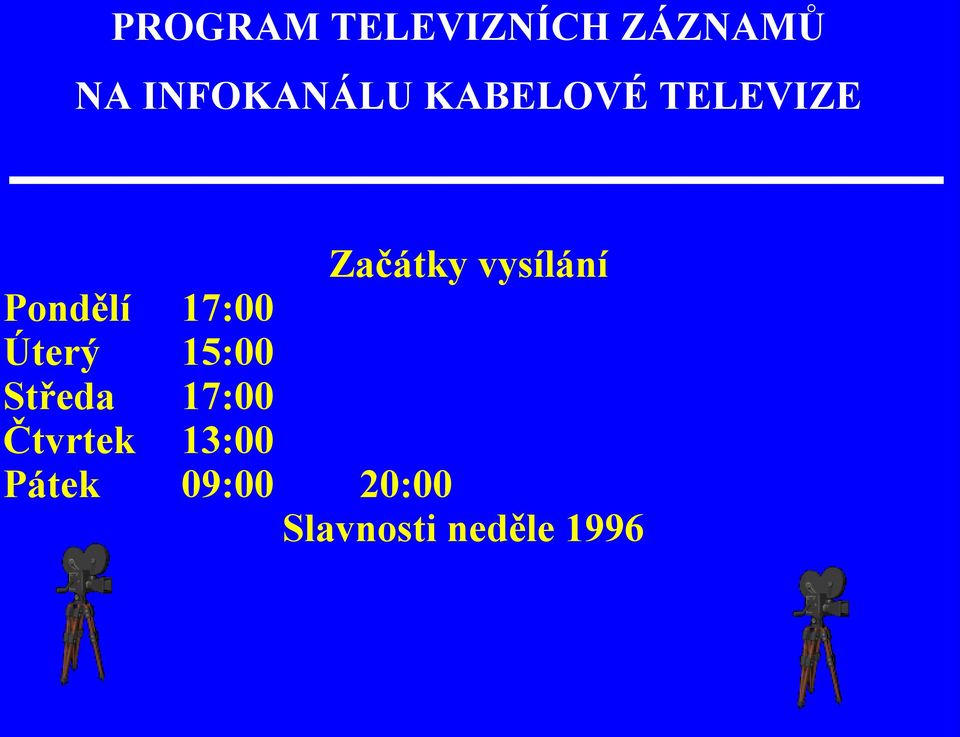 Úterý Středa Čtvrtek Pátek 17:00 15:00