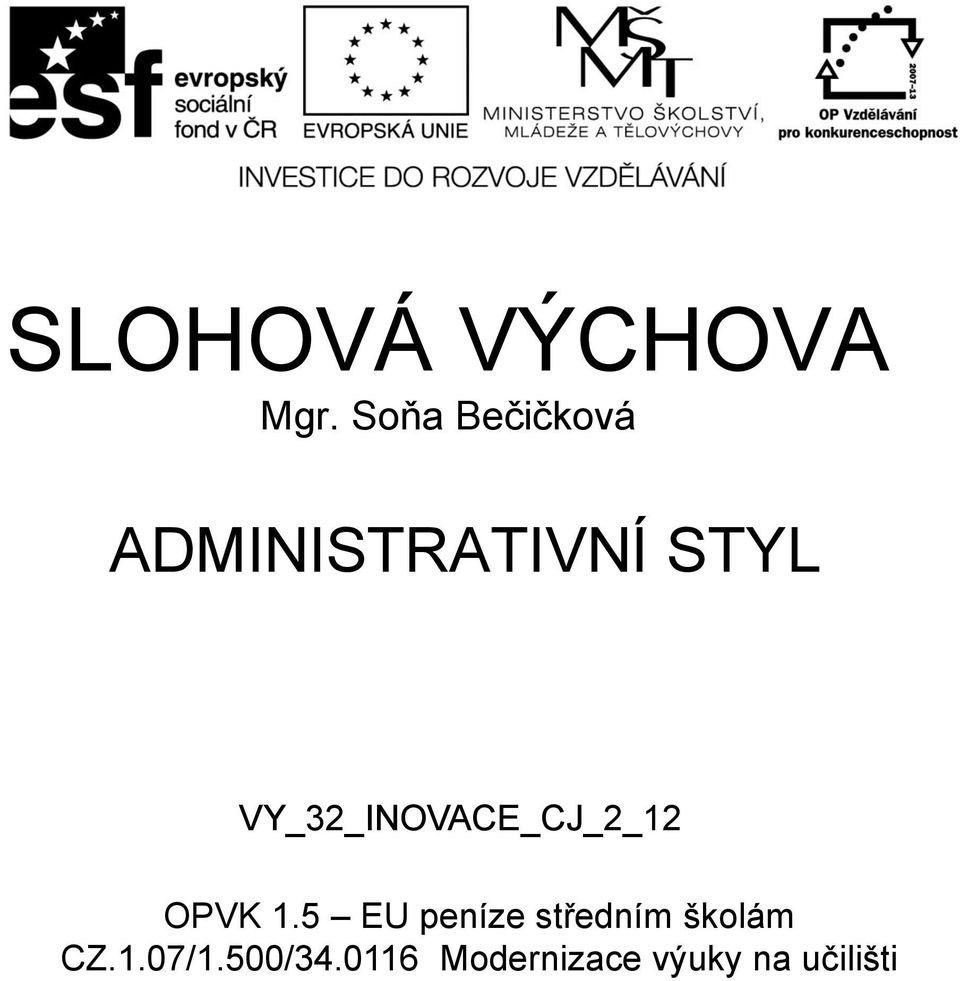 VY_32_INOVACE_CJ_2_12 OPVK 1.