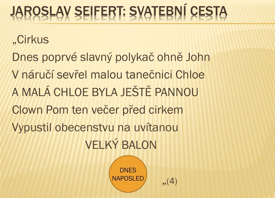 MALÁ CHLOE BYLA JEŠTĚ PANNOU Clown Pom ten večer před cirkem