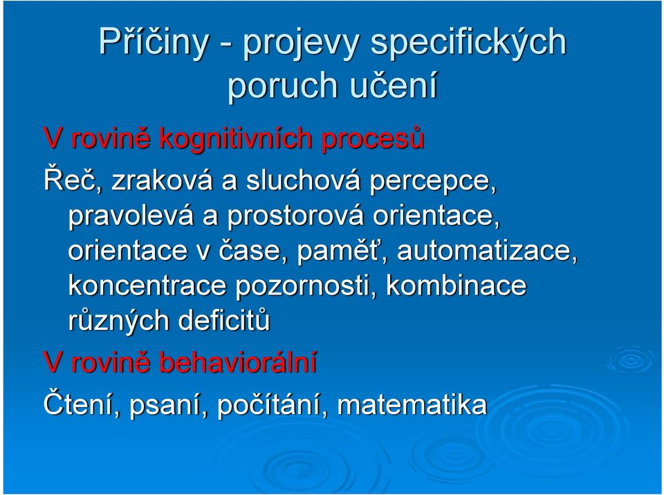 orientace, orientace v čase, paměť, automatizace, koncentrace