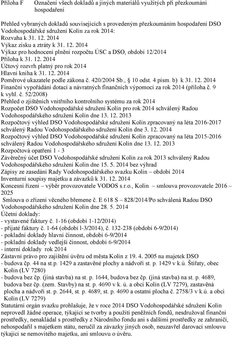 12. 2014 Poměrové ukazatele podle zákona č.