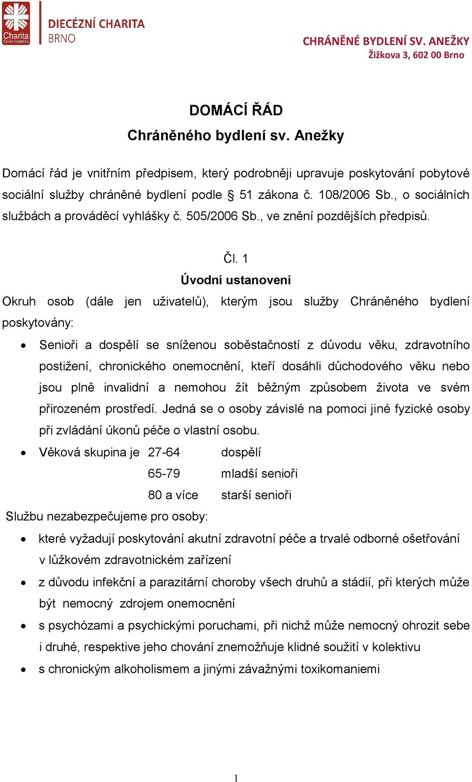 505/2006 Sb., ve znění pozdějších předpisů. Čl.