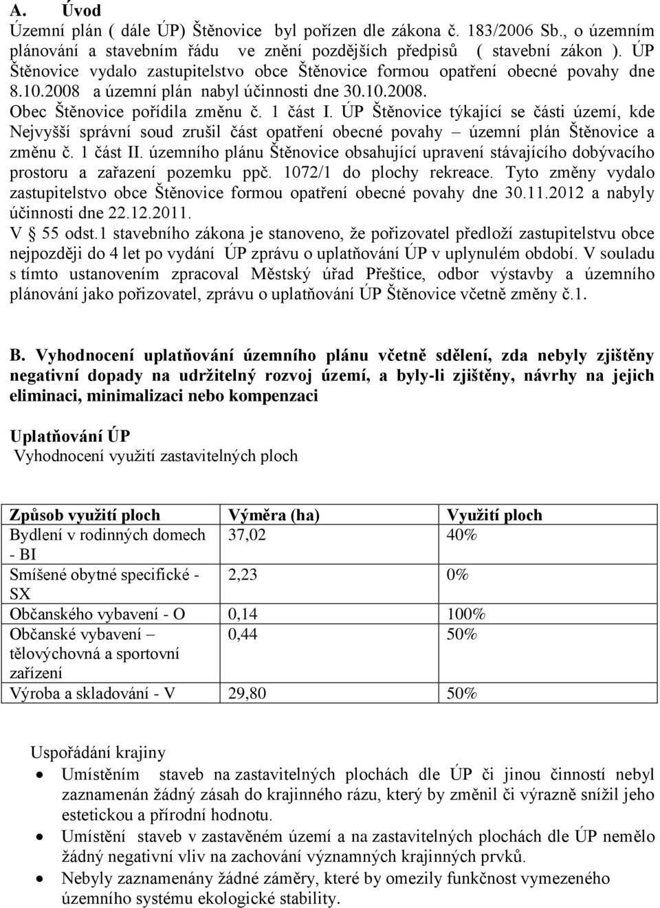 ÚP Štěnovice týkající se části území, kde Nejvyšší správní soud zrušil část opatření obecné povahy územní plán Štěnovice a změnu č. 1 část II.