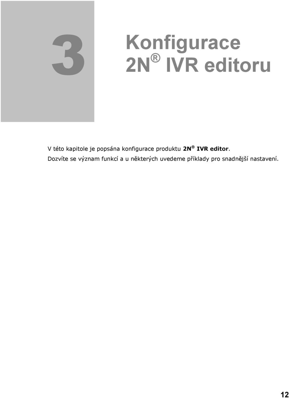 IVR editor.