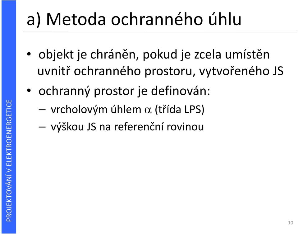 vytvořeného JS ochranný prostor je definován: