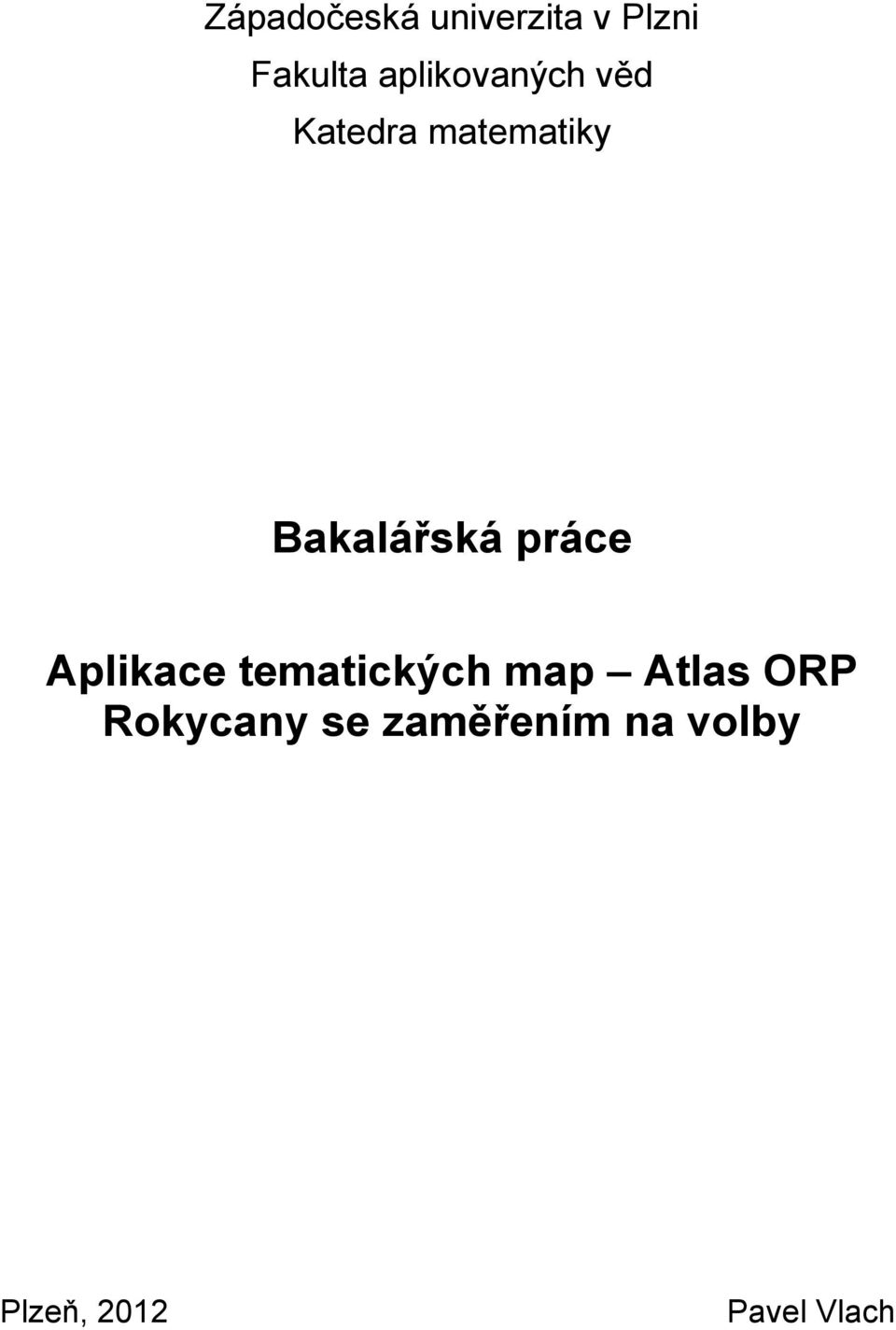 Bakalářská práce Aplikace tematických map