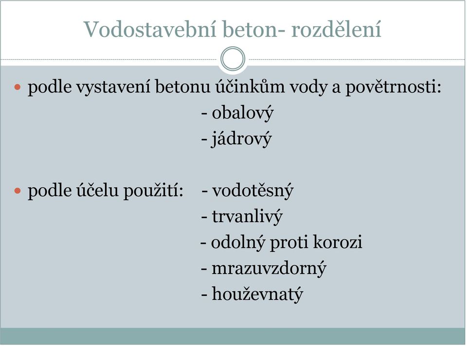 jádrový podle účelu použití: - vodotěsný -