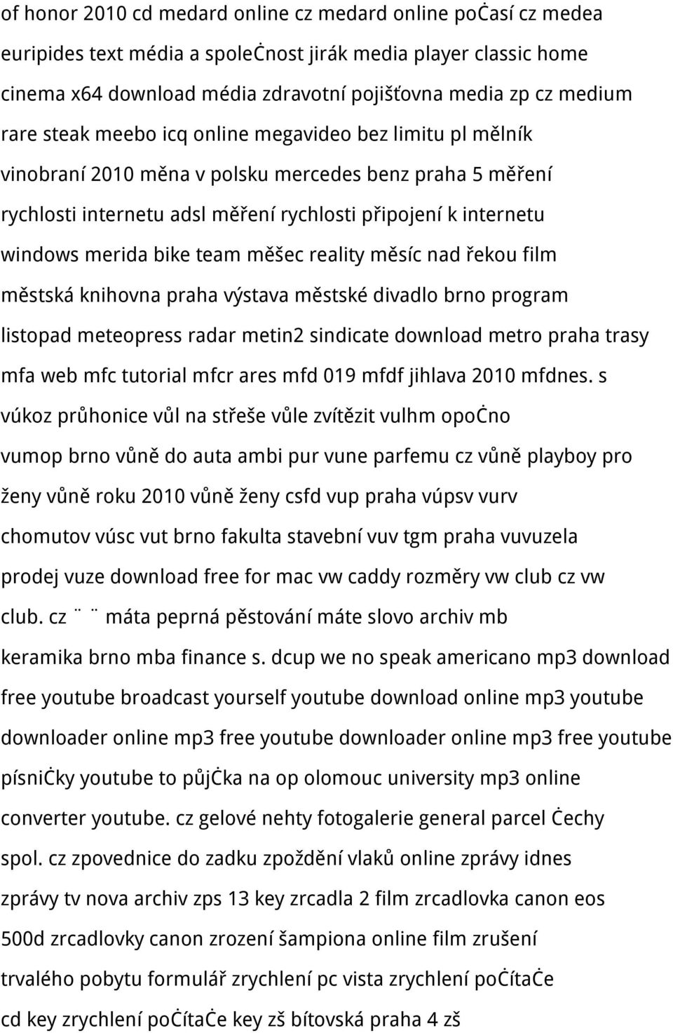 bike team měšec reality měsíc nad řekou film městská knihovna praha výstava městské divadlo brno program listopad meteopress radar metin2 sindicate download metro praha trasy mfa web mfc tutorial