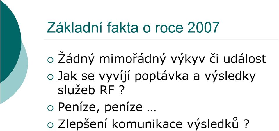 vyvíjí poptávka a výsledky služeb RF?