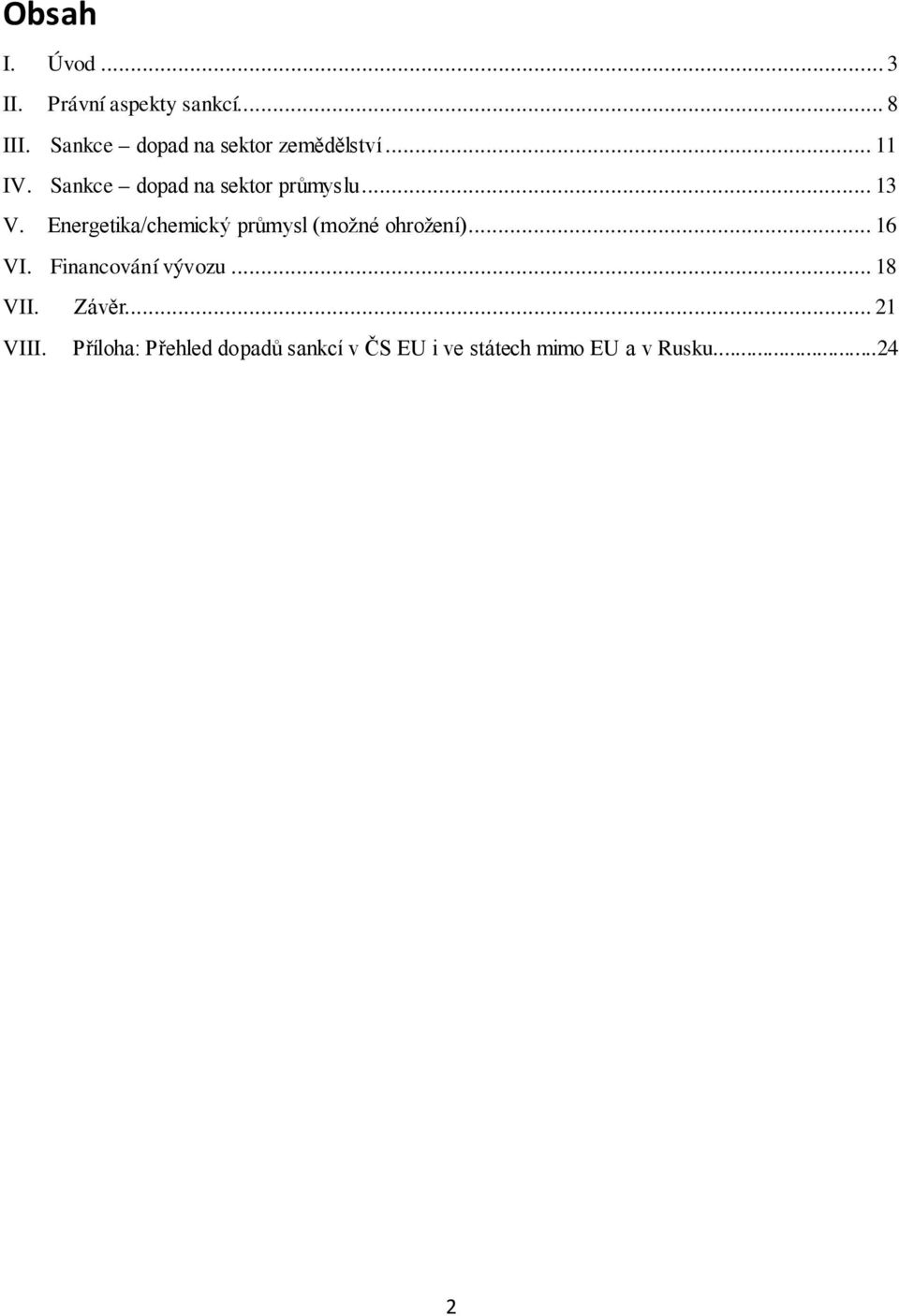 .. 13 V. Energetika/chemický průmysl (možné ohrožení)... 16 VI.