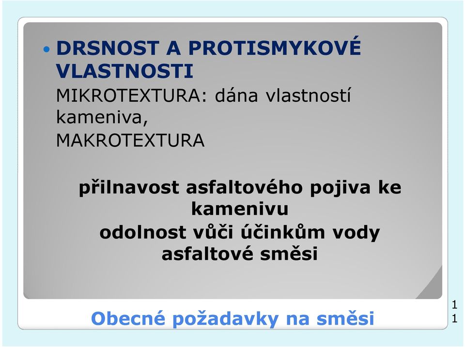 asfaltového pojiva ke kamenivu odolnost vůči