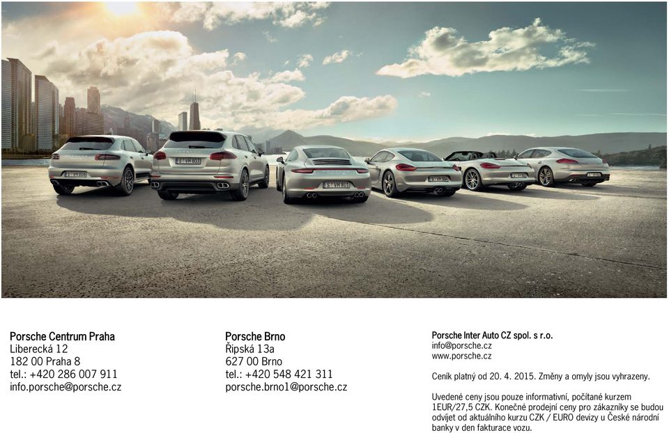 cz www.porsche.cz Ceník platný od 20. 4. 2015. Změny a omyly jsou vyhrazeny.