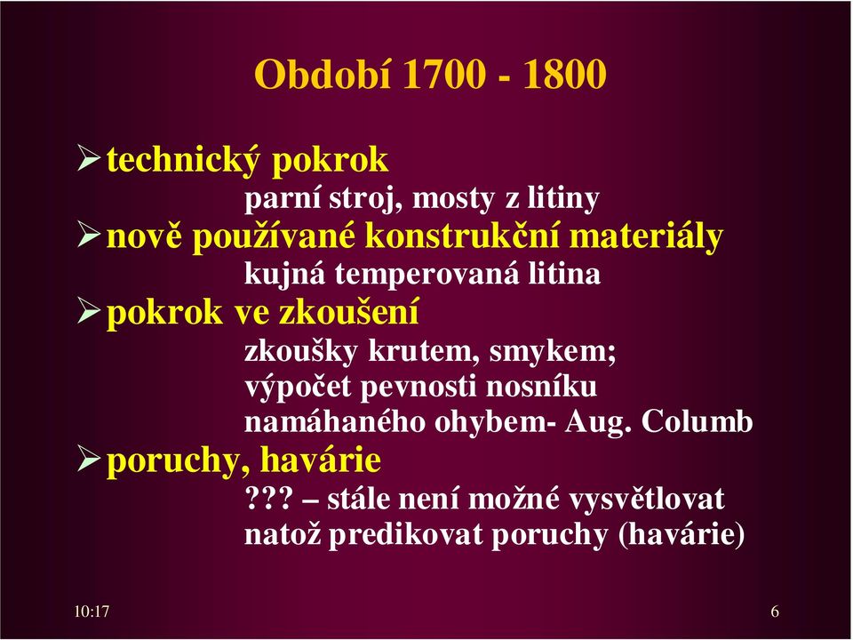 krutem, smykem; výpočet pevnosti nosníku namáhaného ohybem- Aug.