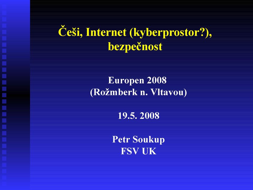 ), bezpečnost Europen 2008