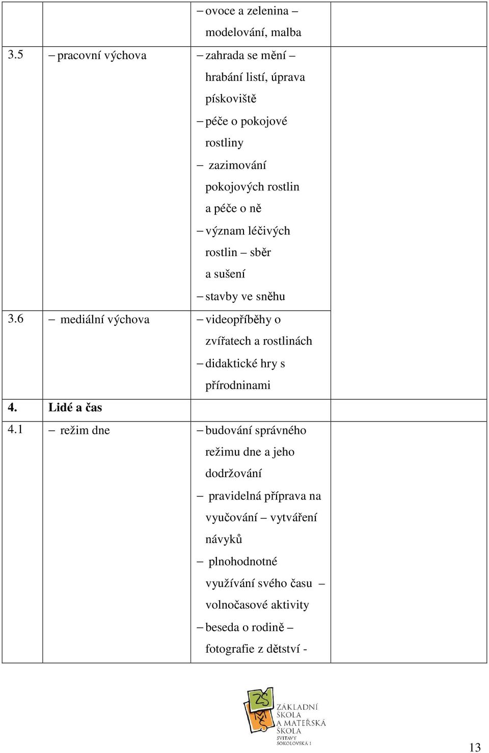 význam léčivých rostlin sběr a sušení stavby ve sněhu 3.