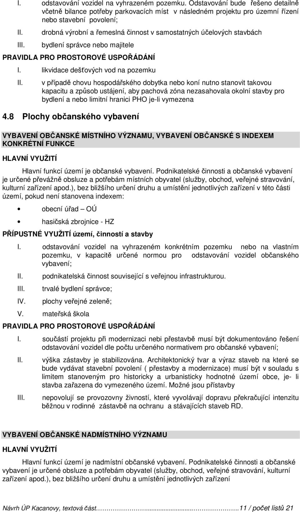stavbách bydlení správce nebo majitele I.
