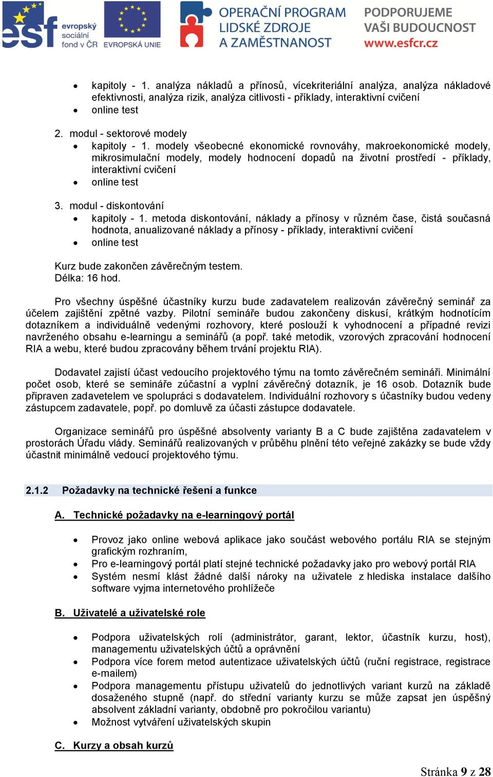 modely všeobecné ekonomické rovnováhy, makroekonomické modely, mikrosimulační modely, modely hodnocení dopadů na životní prostředí - příklady, interaktivní cvičení online test 3.