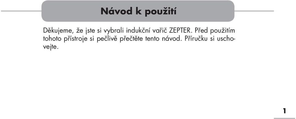 Před použitím tohoto přístroje si