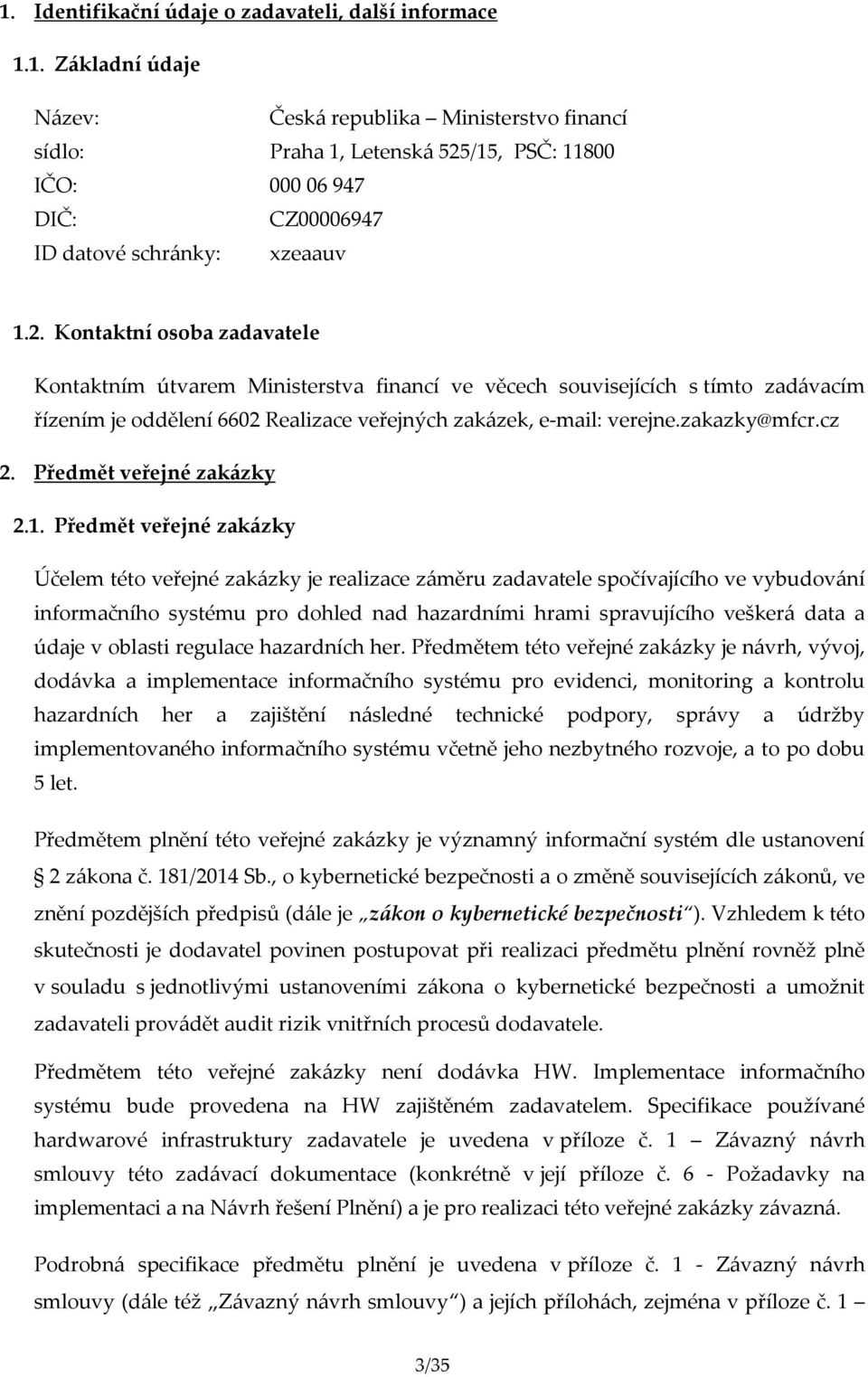 Předmět veřejné zakázky 2.1.