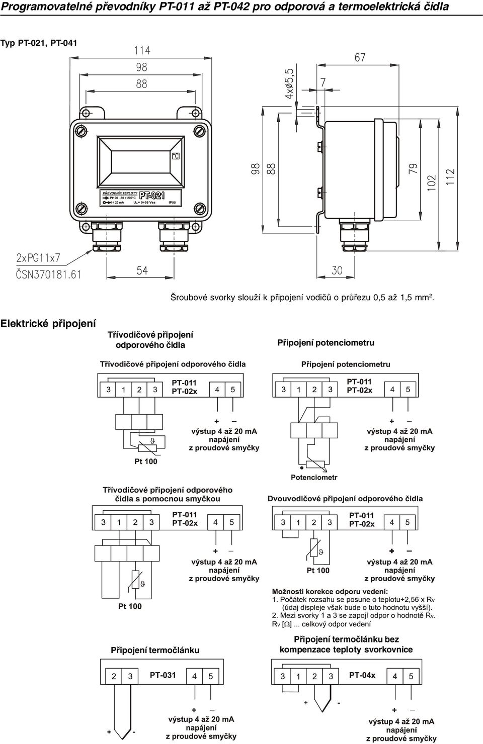 mm 2. Elektrické připojení Třívodičové připojení odporového čidla Připojení