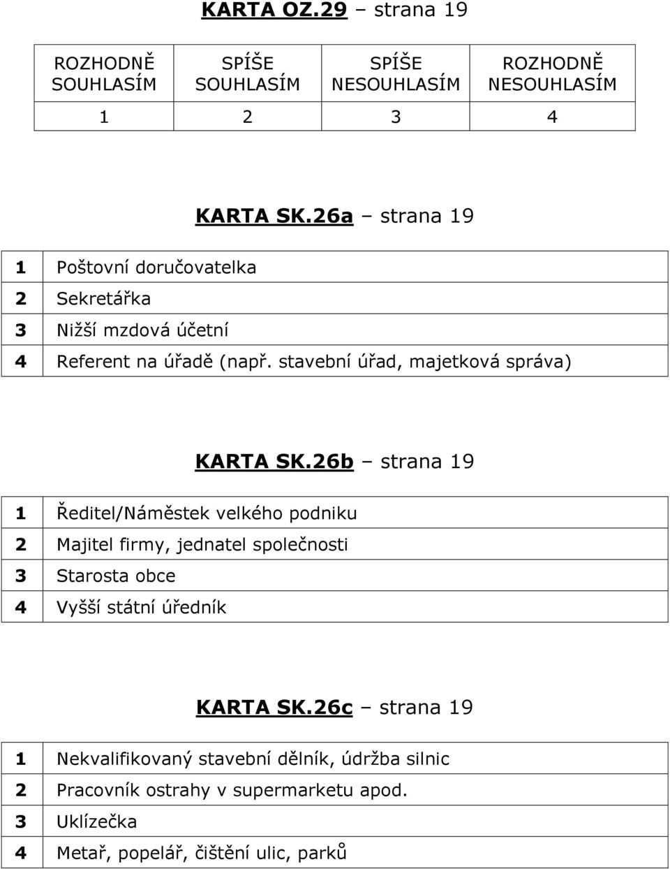 stavební úřad, majetková správa) KARTA SK.