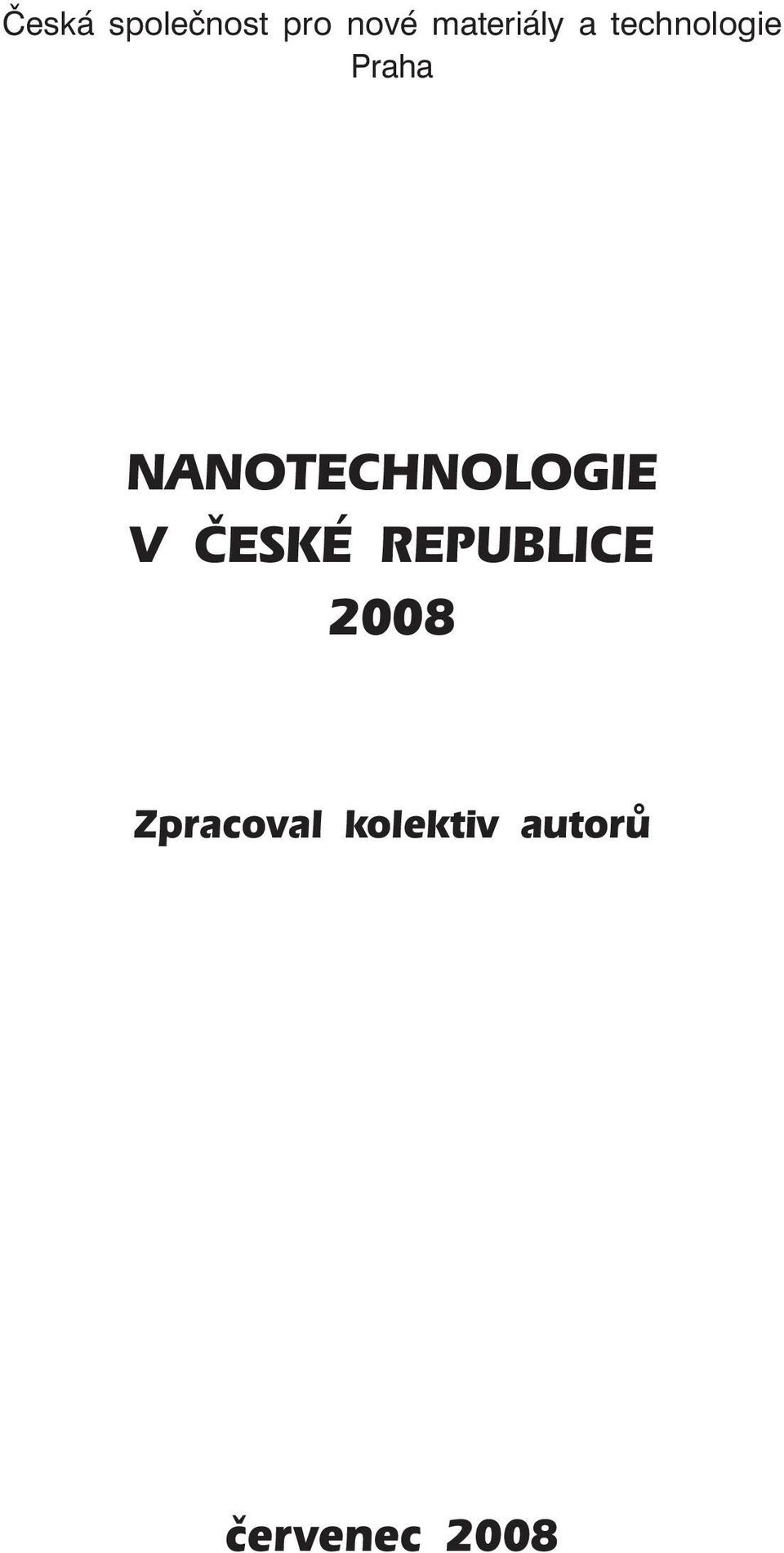 NANOTECHNOLOGIE V ČESKÉ REPUBLICE